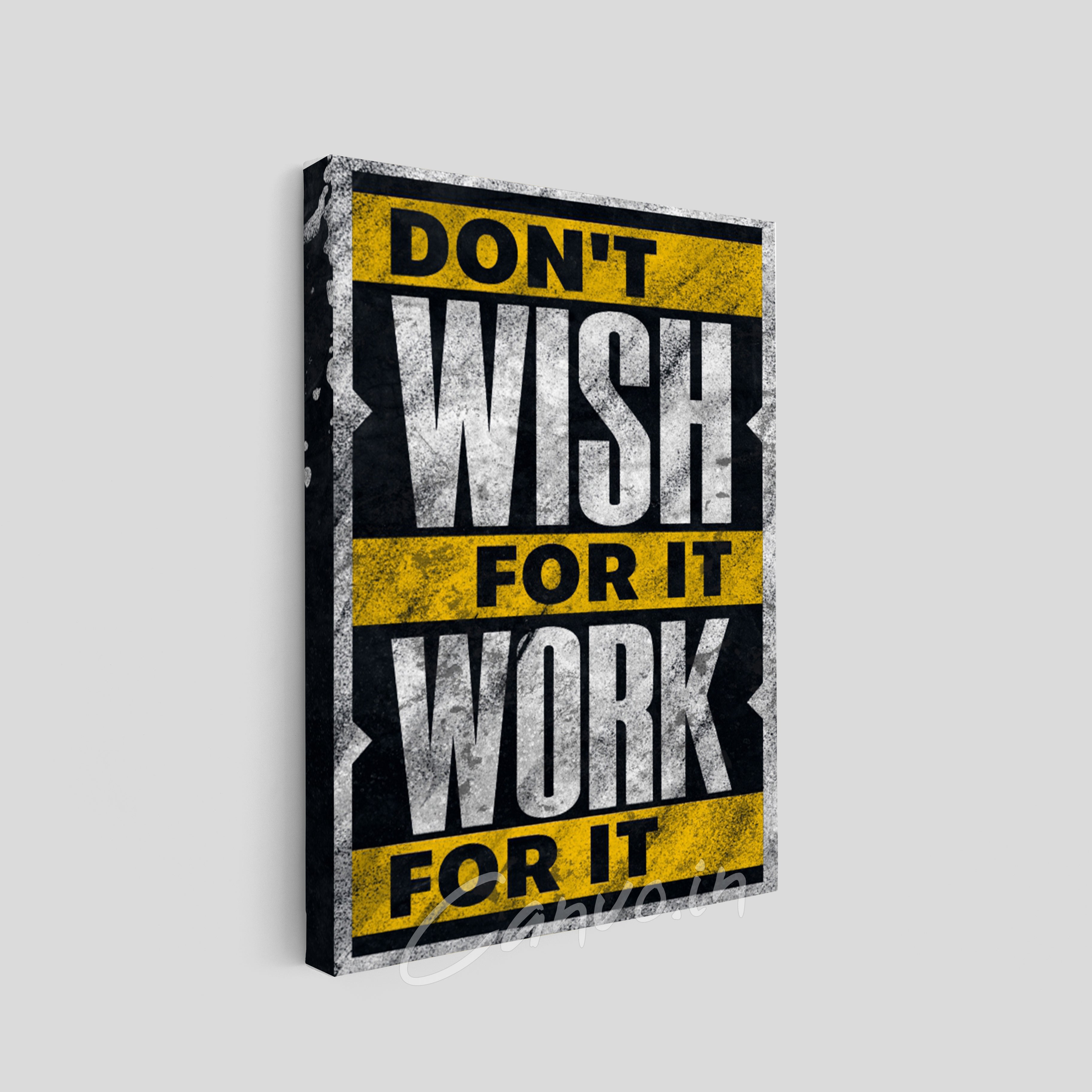 Don't Wish For It, Work For It Canvo (Version 2)