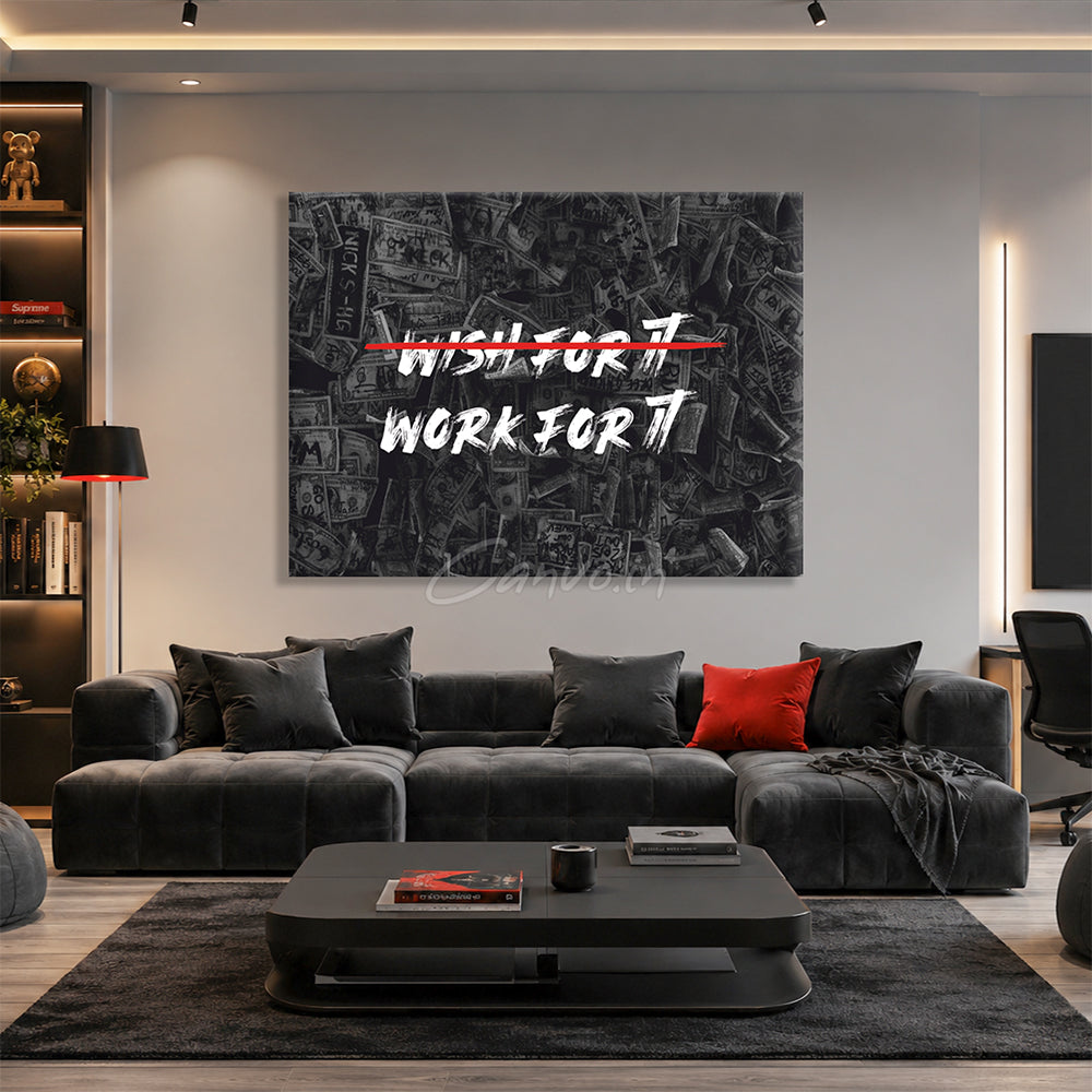 Don't Wish For It, Work For It (Version 1)